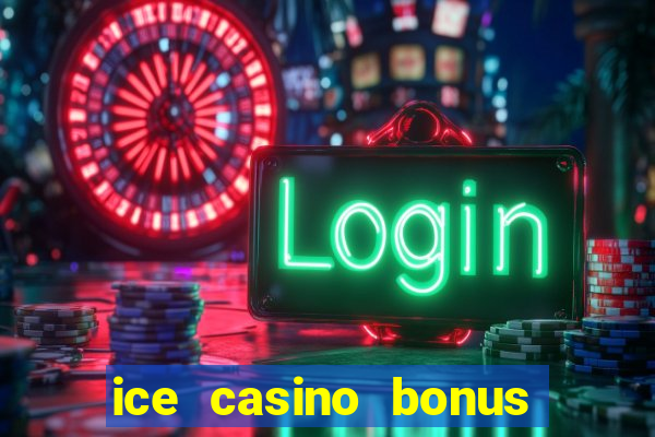 ice casino bonus 25 euro